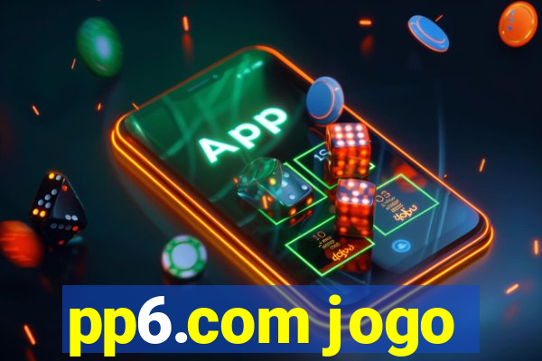 pp6.com jogo